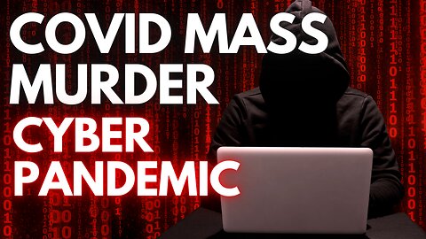 MASSIVE CYBER ATTACK | COVID CONFIRMED A SCAM!