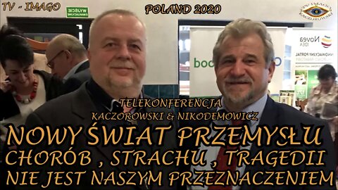 NOWY ŚWIAT PRZEMYSŁU CHORÓB LĘKU STRACHU TRAGEDII NIE JEST NASZYM PRZEZNACZENIEM-KARMĄ/2020©TV IMAGO