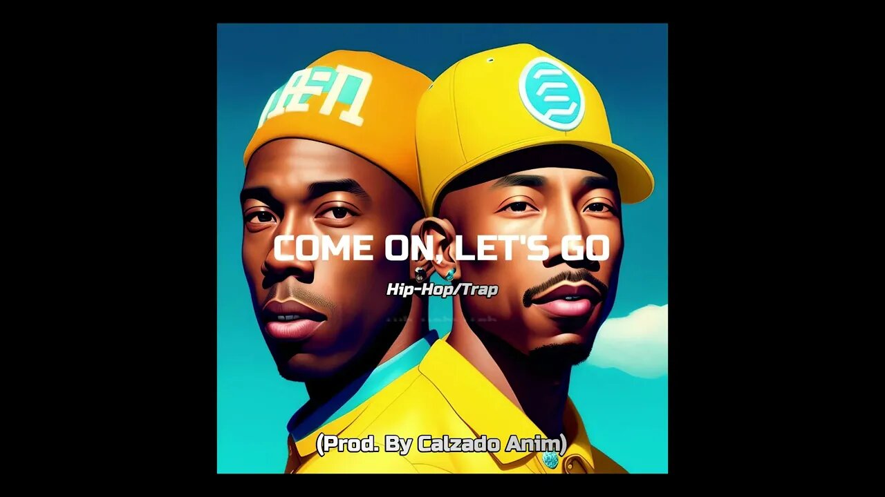 Tyler, The Creator x Pharrell Williams - COME ON, LET'S GO