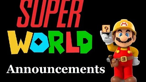 Super World Announcements!