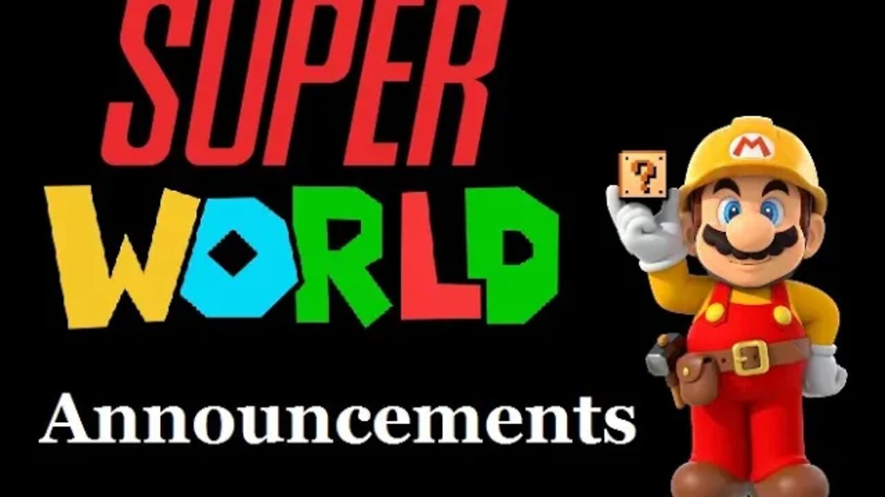 Super World Announcements!