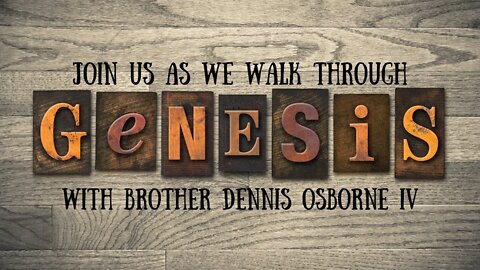 Walking Through Genesis (4/11/21)