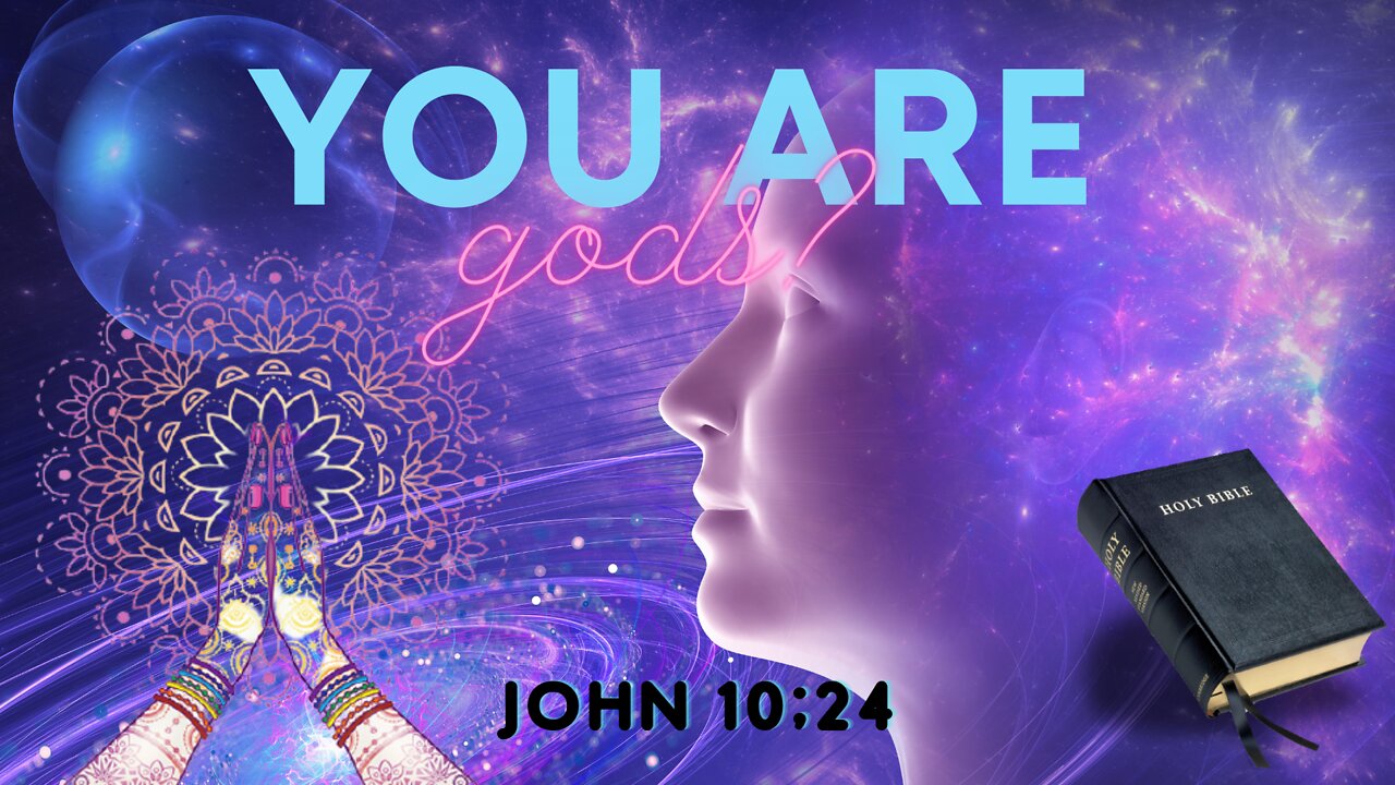 John 10:34 "You are gods?" Gateway verse for cults.