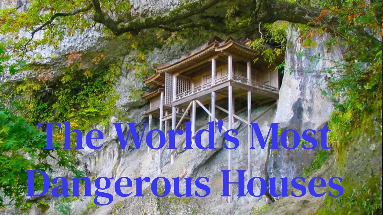 The Most Dangerous Houses on Earth