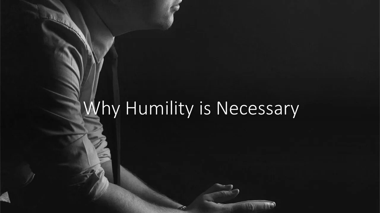 Necessary Humility