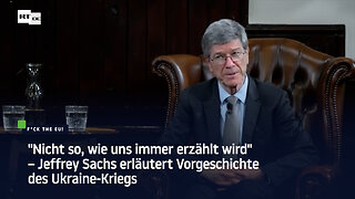 "Nicht so, wie uns immer erzählt wird" – Jeffrey Sachs erläutert Vorgeschichte des Ukraine-Kriegs