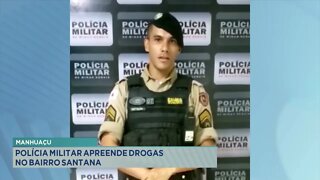 Manhuaçu: Polícia `Militar prende drogas no bairro Santana