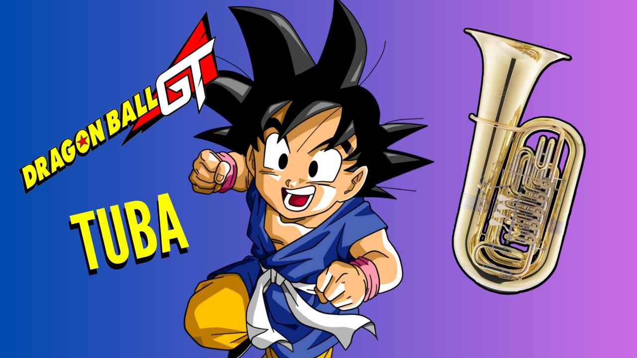 Tuba Dragon Ball GT Opening | Dan Dan Kokoro Hikareteku