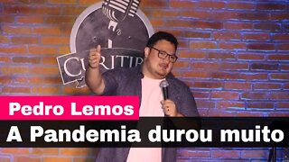 Pedro Lemos - A pandemia durou demais - *VÍDEO NOVO!* - Stand-up Comedy