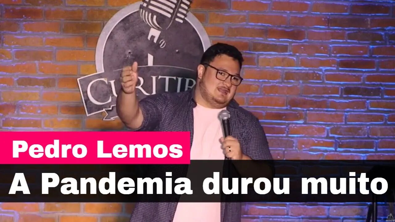 Pedro Lemos - A pandemia durou demais - *VÍDEO NOVO!* - Stand-up Comedy