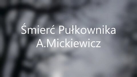 Śmierć Pułkownika -A.Mickiewicz