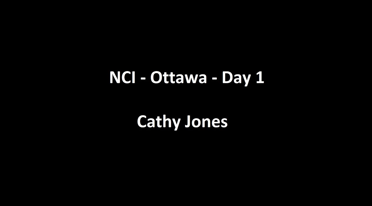 National Citizens Inquiry - Ottawa - Day 1 - Cathy Jones Testimony