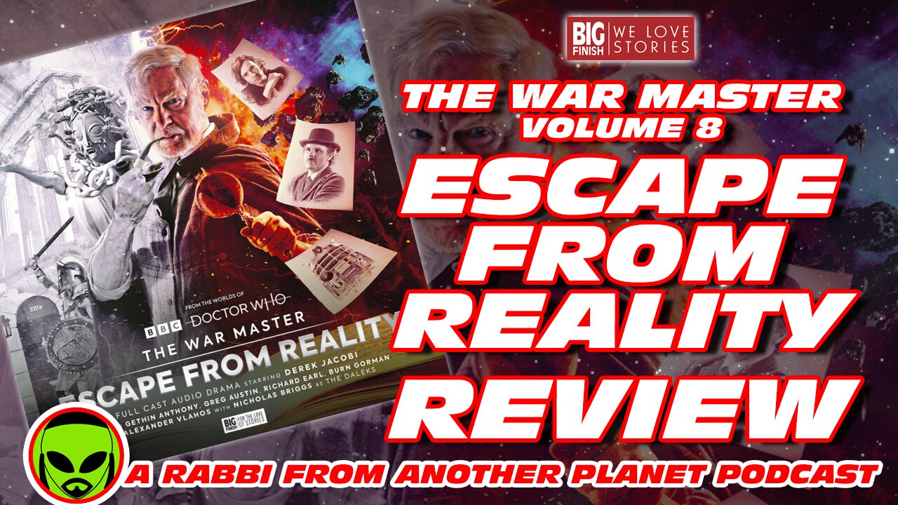 Big Finish Doctor Who - The War Master: Escape From Reality Review