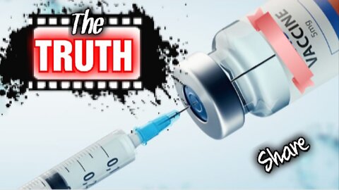 THE TRUTH ABOUT THE C0VlD VAX - a Must Share Video