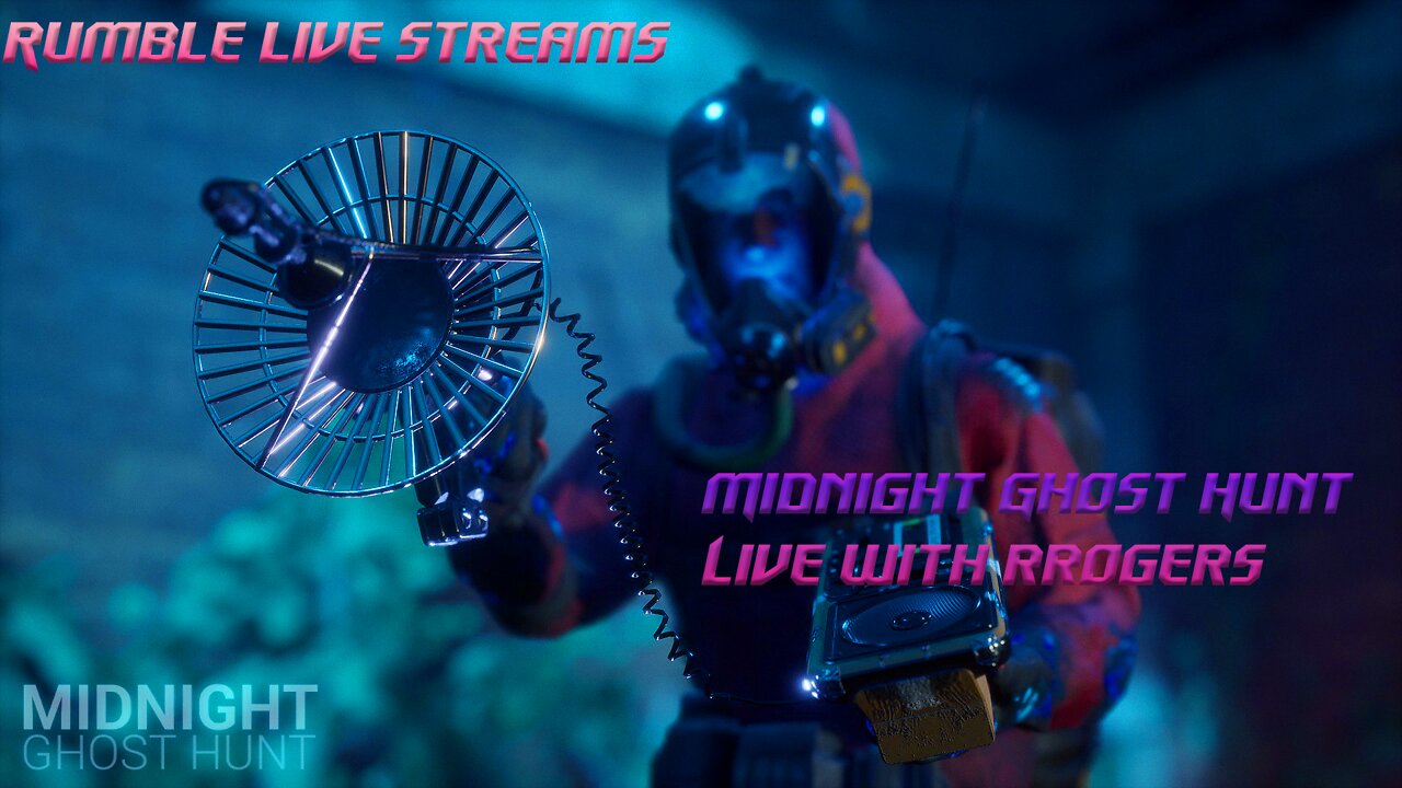 Gaming Live Stream - Midnight Ghost Hunt - Episode 3 - (LIVE Rumble Streaming)