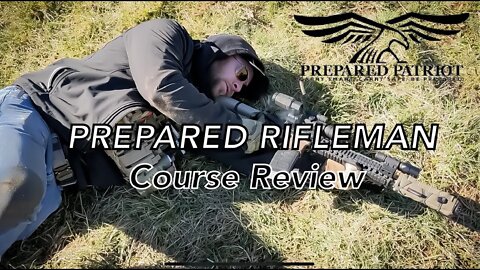 "PREPARED RIFLEMAN" (@Prepared Patriot NC class review)