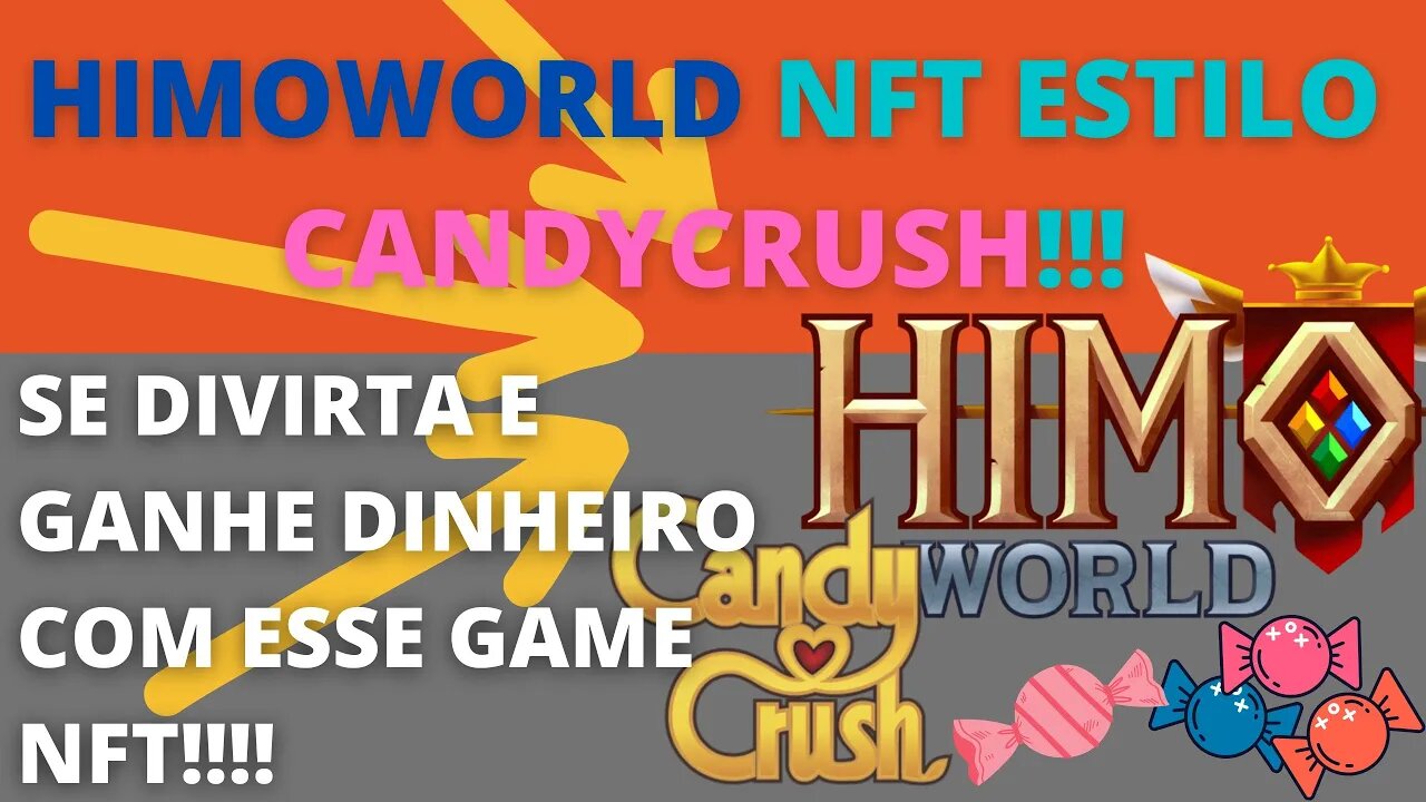 #HIMOWorldNFT game no estilo candyCrush que te paga pra se divertir - 143