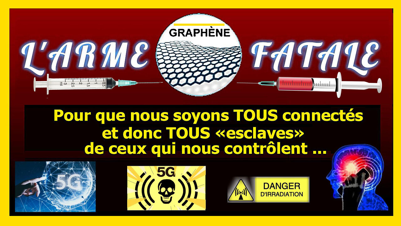 Oxyde de Graphène ? Pour être tous connectés et devenir "100% dépendants"... Lire descriptif (Hd 1080)