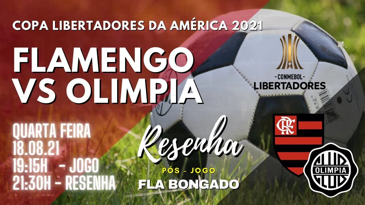 RESENHA PÓS-JOGO FLAMENGO x OLIMPIA | CANAL FLA BONGADO |