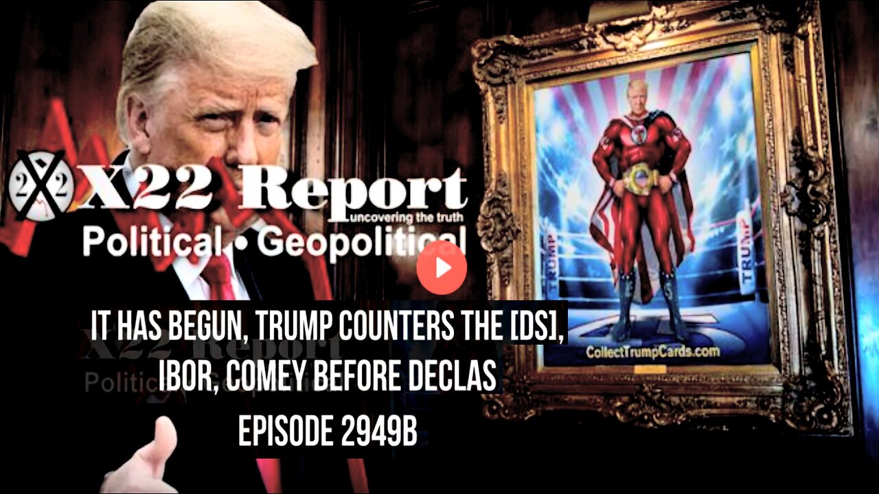 Ep. 2949b - It Has Begun, Trump Counters The [DS], IBOR, Comey Before Declas