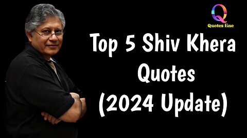 Top 5 Shiv Khera Quotes(2024 Update) || quotes fine