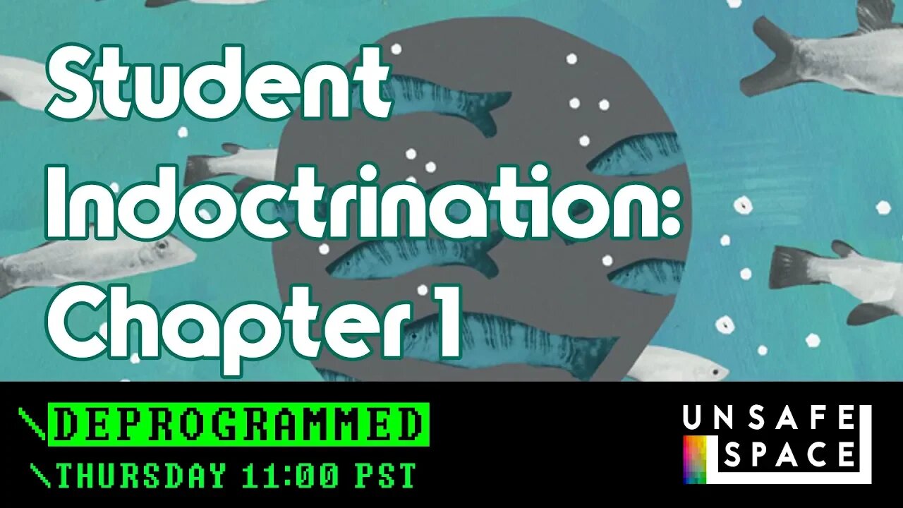 Deprogrammed: Student Indoctrination: Chapter 1