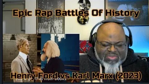 Henry Ford vs Karl Marx - Epic Rap Battles Of History- 1st Time Reaction