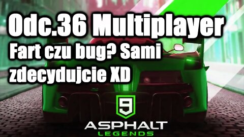 Asphalt 9 odc 36 Multiplayer Fart czy bug? Sami zdecydujcie XD