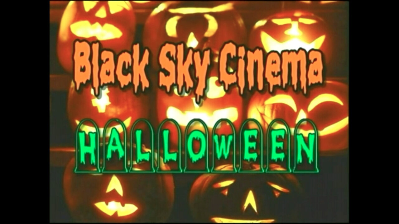 Black Sky Cinema - Halloween Special 2005