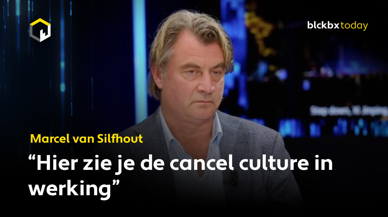 Marcel van Silfhout: "Hier zie je de cancel culture in werking"