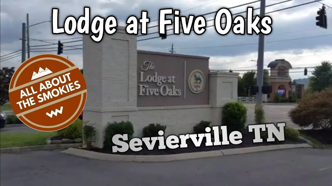 The Lodge at Five Oaks - Sevierville, TN