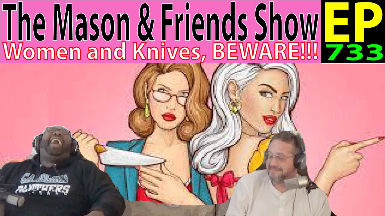 The Mason and Friends Show. Episode 733