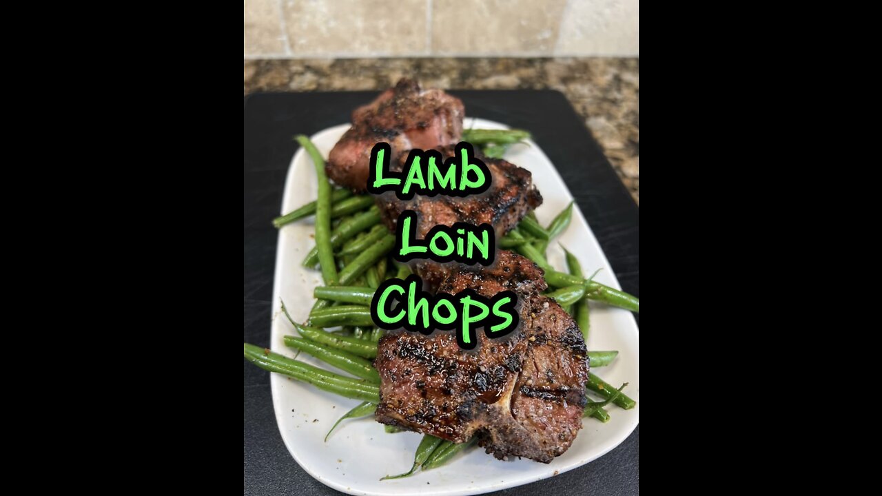 Grilled Lamb Loin Chops