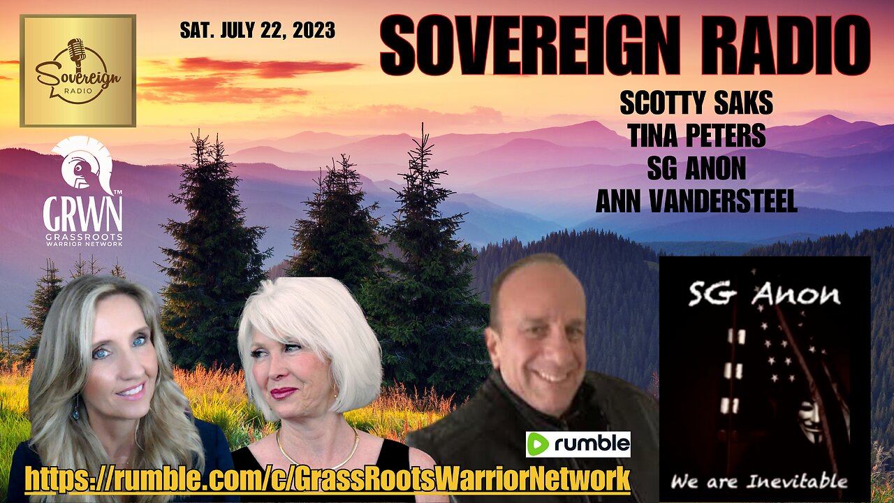 SOVEREIGN RADIO with SCOTTY SAKS: July 22, 2023