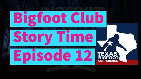 Bigfoot Club Story Time Season 4 Episode 12