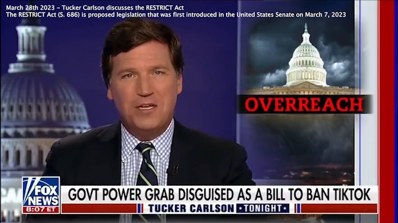 The RESTRICT ACT (S.686) | The RESTRICT ACT (S.686) Explained: "This Bill Isn't Really About Banning TikTok. This Bill Could Give Enormous And Terrifying NEW Powers to the Federal Government to Punish America Citizens." - Tucker Carlson