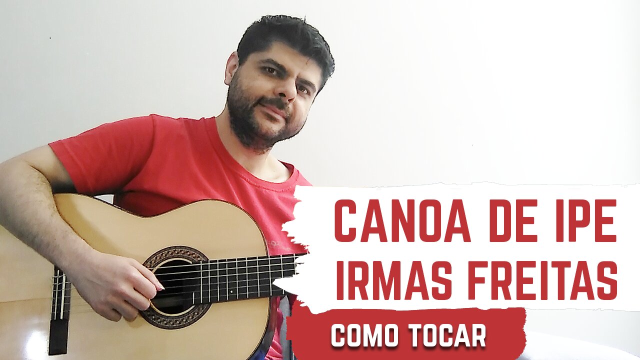 COMO TOCAR Canoa De Ipê - Irmãs Freitas no Violão