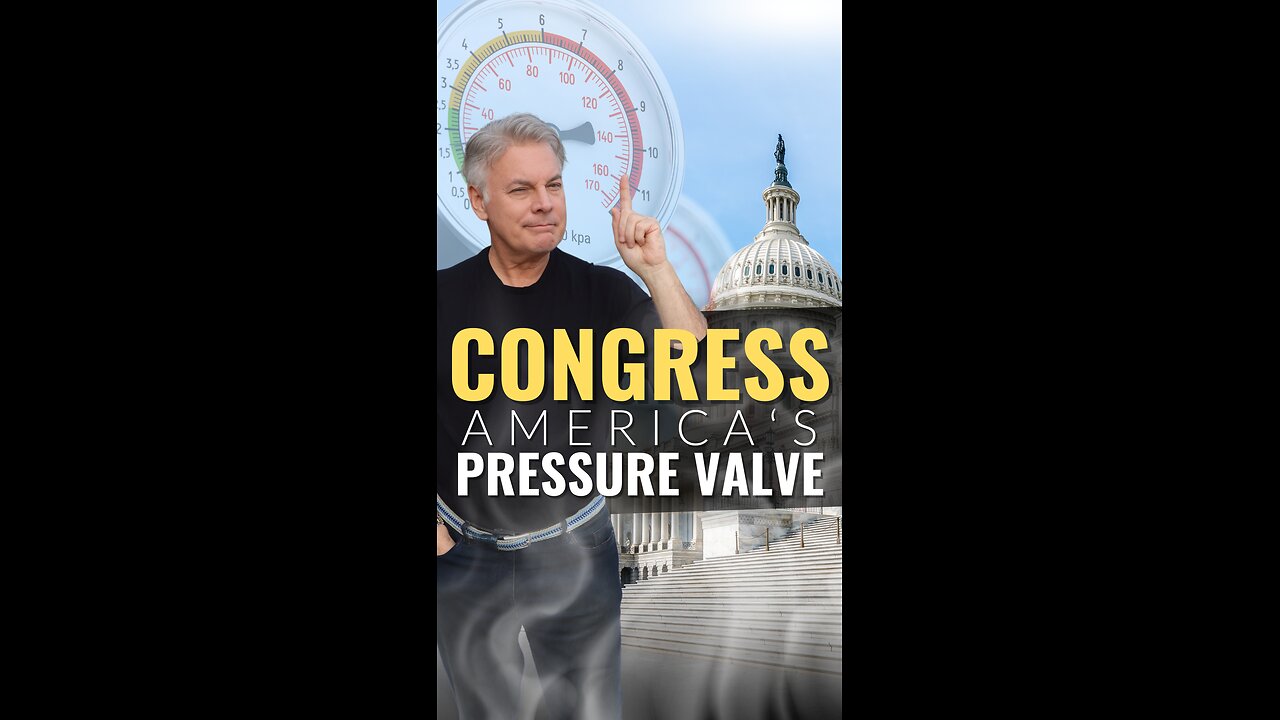 Congress - America’s Pressure Valve