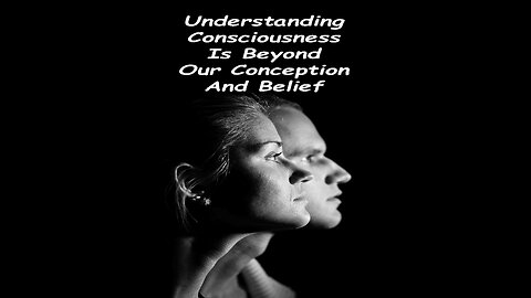 Consciousness