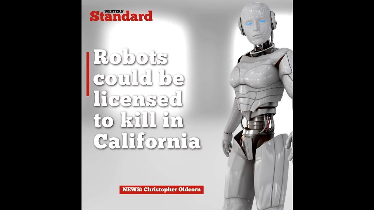 Robots could be licensed to kill in California