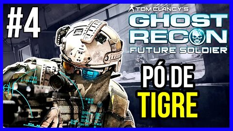 PÓ DE TIGRE | GHOST RECON FUTURE SOLDIER | PT-BR