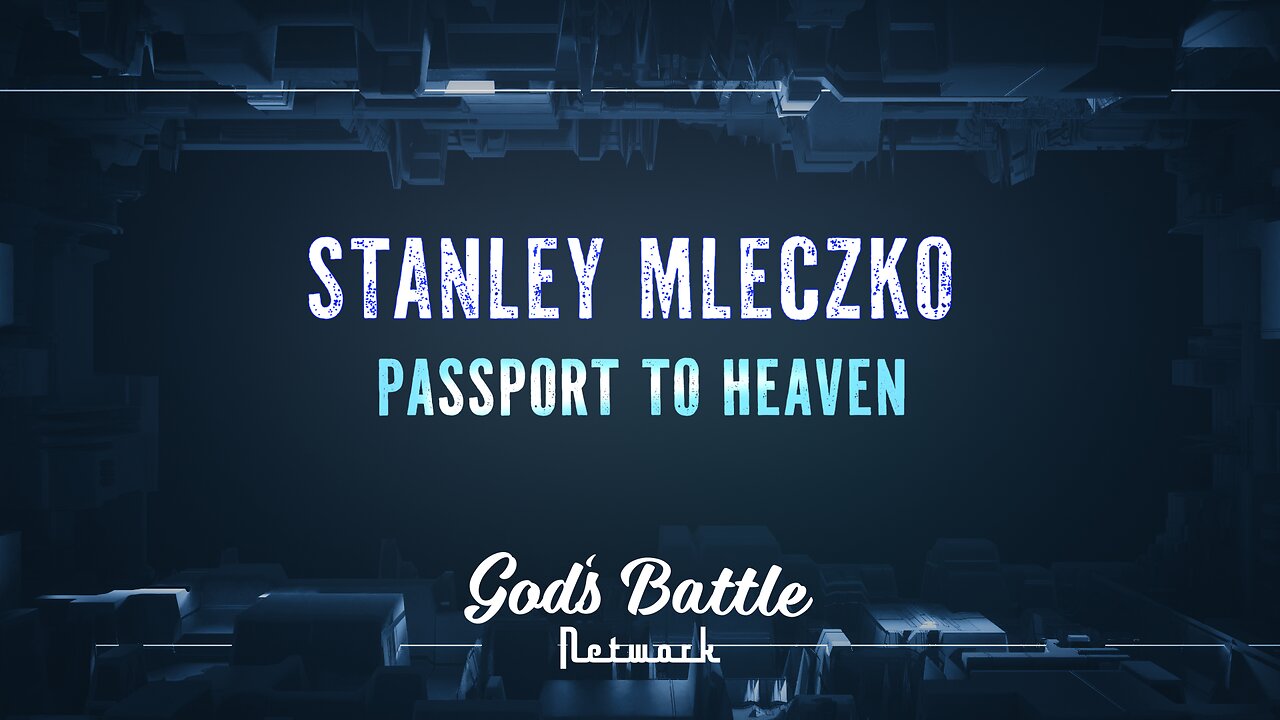 Stanley Mleczko - Passport to Heaven