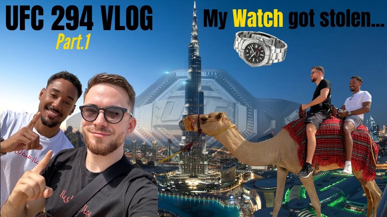 UFC294 VLOG: Exploring Dubai + Someone Stole my Watch