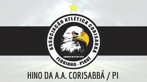 HINO DA ASSOCIAÇÃO ATLÉTICA CORISABBA DO ESTADO DO PIAUI