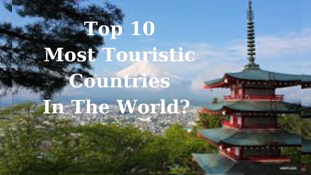 The Best Countries To Visit In the World