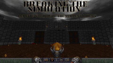 Heretic: Shadow of the Serpent Riders | Breaking the Simulation