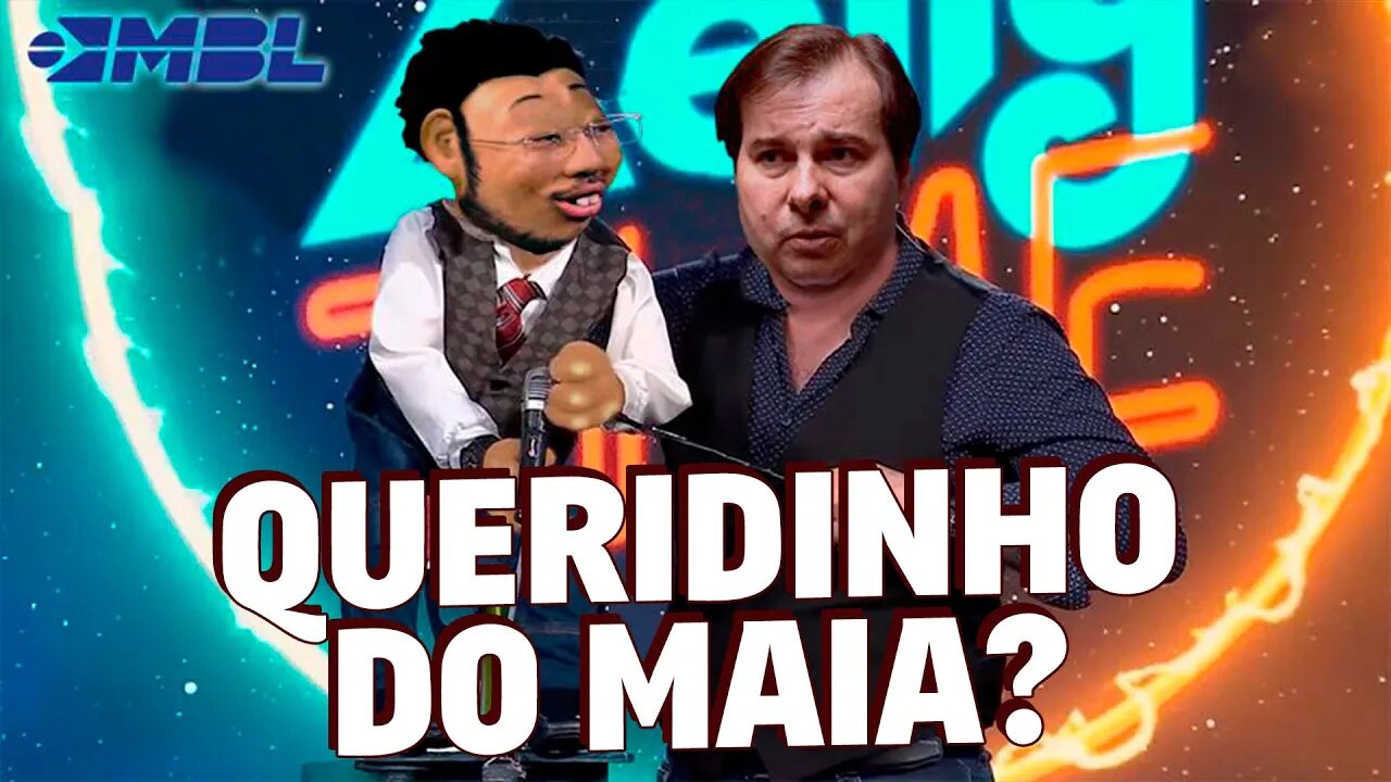 Queridinho do MAIA?