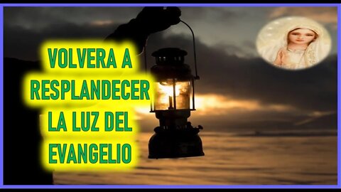 MENSAJE DE MARIA SANTISIMA AL PADRE STEFANO GOBBI - VOLVERA A RESPLANDECER LA LUZ DEL EVANGELIO