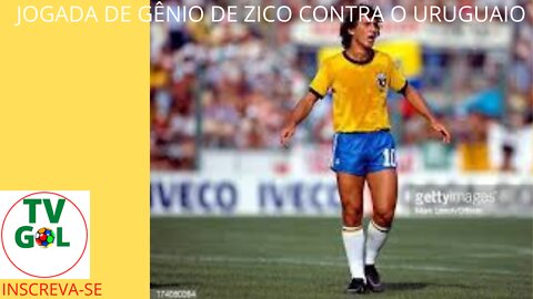 JOGADA DE GÊNIO DE ZICO CONTRA O URUGUAIO