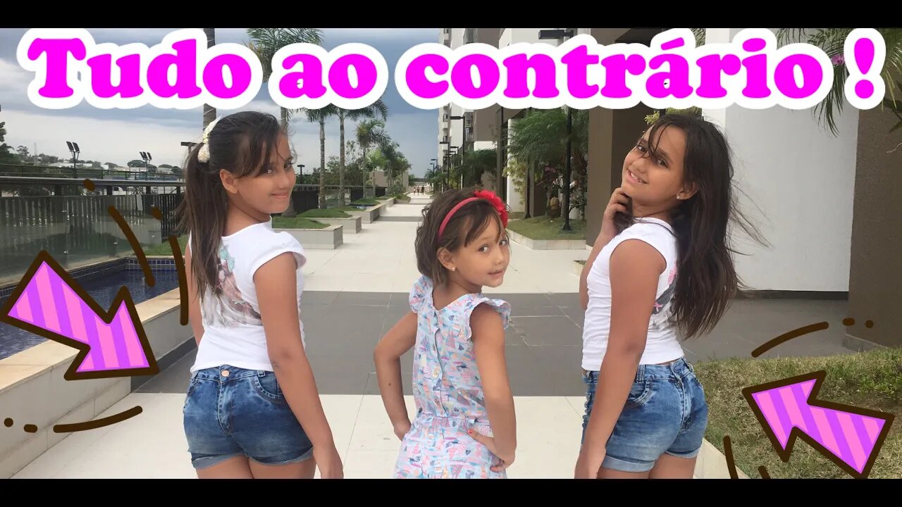 SE AS COISAS FOSSEM AO CONTRARIO / 3 irmãs demais